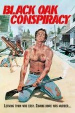 Watch Black Oak Conspiracy Movie4k