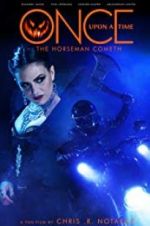 Watch Once Upon a Time: The Horseman Cometh Movie4k