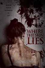 Watch Where the Skin Lies Movie4k