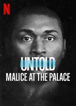 Watch Untold: Malice at the Palace Movie4k