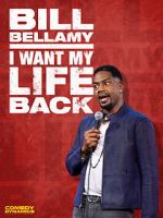 Watch Bill Bellamy: I Want My Life Back (TV Special 2022) Movie4k