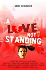 Watch A Love Not Standing Movie4k