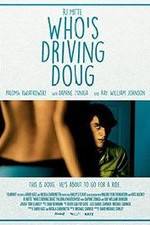 Watch Who's Driving Doug Movie4k