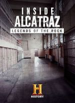 Watch Inside Alcatraz: Legends of the Rock Movie4k