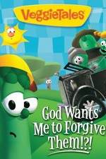 Watch VeggieTales: God Wants Me to Forgive Them!?! Movie4k