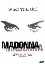 Watch Madonna: Who\'s That Girl - Live in Japan Movie4k