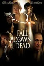 Watch Fall Down Dead Movie4k