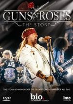 Watch Guns N\' Roses: The Story Movie4k