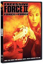 Watch Excessive Force II Force on Force Movie4k