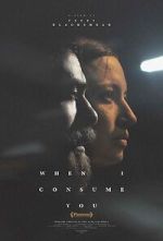 Watch When I Consume You Movie4k