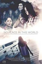 Watch No Place in This World Movie4k