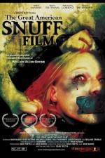 Watch The Great American Snuff Film Movie4k