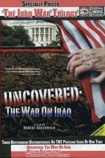 Watch Uncovered: The War on Iraq Movie4k