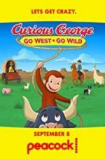 Watch Curious George: Go West, Go Wild Movie4k