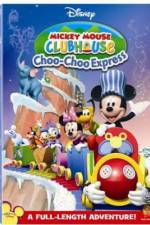 Watch Mickey Mouse Clubhouse: Mickey's Choo Choo Express Movie4k