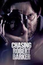 Watch Chasing Robert Barker Movie4k