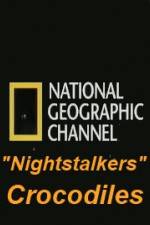 Watch National Geographic Wild Nightstalkers Crocodiles Movie4k