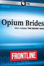 Watch Frontline Opium Brides and The Secret War Movie4k