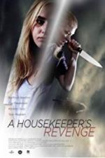 Watch A Housekeeper\'s Revenge Movie4k