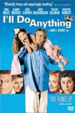 Watch I'll Do Anything Movie4k