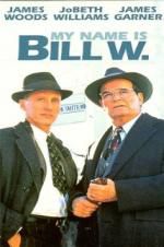 Watch My Name Is Bill W. Movie4k