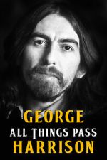 Watch George Harrison: All Things Pass Movie4k