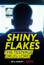 Watch Shiny_Flakes: The Teenage Drug Lord Movie4k