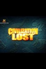 Watch Civilization Lost Movie4k