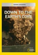 Watch Down to the Earth\'s Core Movie4k