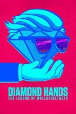 Watch Diamond Hands: The Legend of WallStreetBets Movie4k