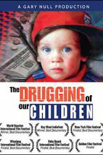 Watch The Drugging of Our Children Movie4k