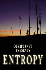 Watch Our1Planet Presents: Entropy Movie4k