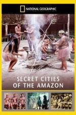 Watch National Geographic: Secret Cities of the Amazon Movie4k