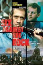 Watch Six Against the Rock Movie4k