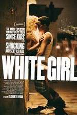 Watch White Girl Movie4k