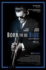 Watch Born to Be Blue Movie4k