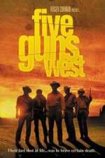 Watch Five Guns West Movie4k