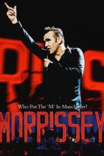 Watch Morrissey Who Put the M in Manchester Movie4k