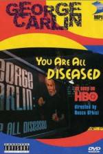 Watch George Carlin: You Are All Diseased Movie4k