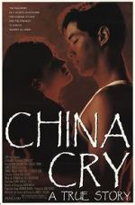 Watch China Cry: A True Story Movie4k