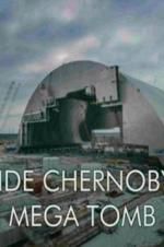 Watch Inside Chernobyl\'s Mega Tomb Movie4k