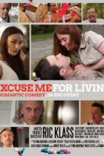 Watch Excuse Me for Living Movie4k