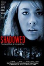 Watch Shadowed Movie4k