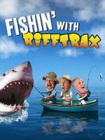 Watch Fishin\' with RiffTrax Movie4k