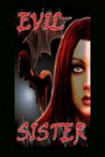 Watch Evil Sister Movie4k