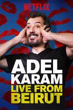 Watch Adel Karam: Live from Beirut Movie4k