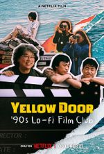 Watch Yellow Door: \'90s Lo-fi Film Club Movie4k