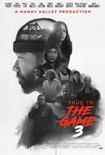 Watch True to the Game 3 Movie4k