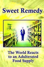 Watch Sweet Remedy The World Reacts to an Adulterated Food Supply Movie4k