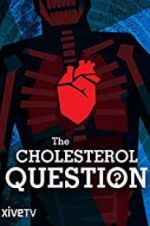 Watch The Cholesterol Question Movie4k